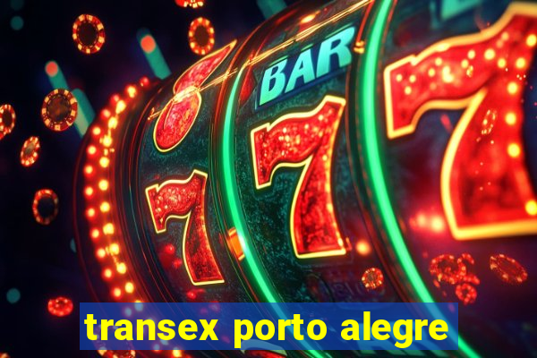 transex porto alegre